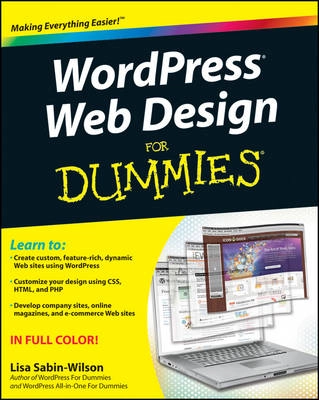 WordPress Web Design For Dummies; Lisa Sabin-Wilson; 2011