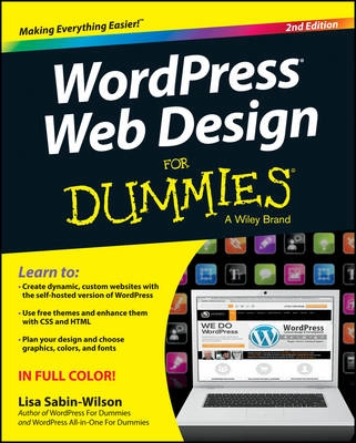 WordPress Web Design For Dummies; Lisa Sabin-Wilson; 2013