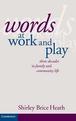 Words at work and play : three decades in family and community life
