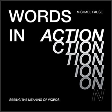 Words In Action : Seeing the Meaning of Words