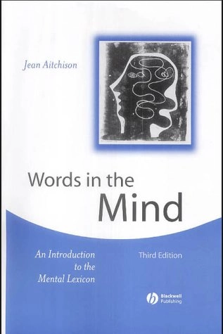 Words in the mind : an introduction to the mental lexicon
