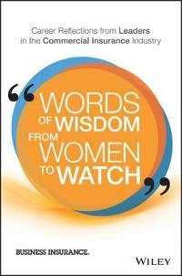Words of Wisdom from Women to Watch; Business Insurance; 2017