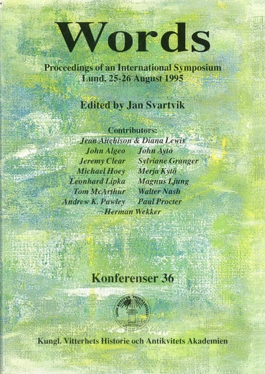 Words : Proceedings of an international symposium, Lund, 25-26 August 1995; Jan Svartvik; 1996