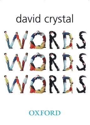 Words, words, words; David Crystal; 2006