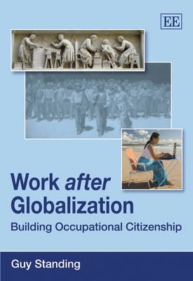 Work after globalization : building occupational citizenship