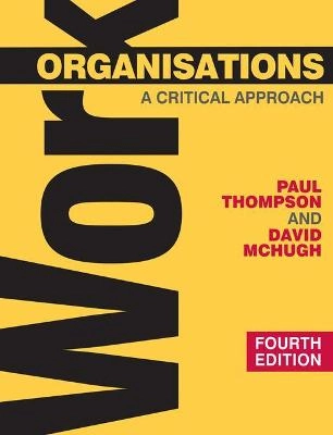 Work organisations : a critical approach
