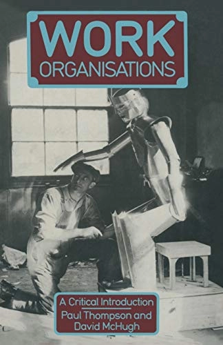 Work organisations : a critical introduction