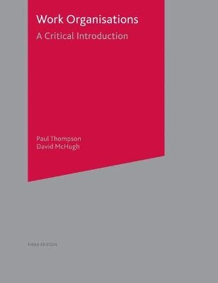Work organisations : a critical introduction