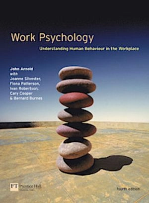 Work psychology : understanding human behaviour in the workplac