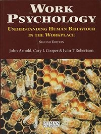 Work psychology : understanding human behaviour in the workplace