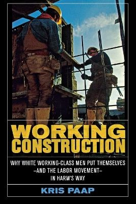 Working construction; Kris Paap; 2006