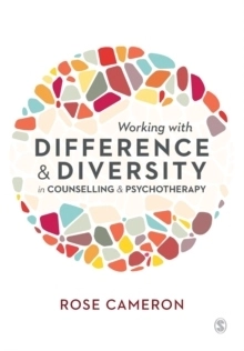 Working with difference and diversity in counselling and psychotherapy; Rose Cameron; 2020