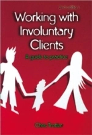 Working with Involuntary Clients; Trotter Chris; 2006