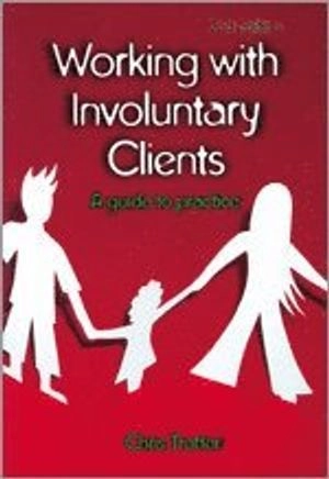 Working with involuntary clients : a guide to practice