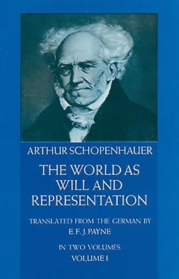 World as will and representation, vol. 1; Arthur Schopenhauer; 2000