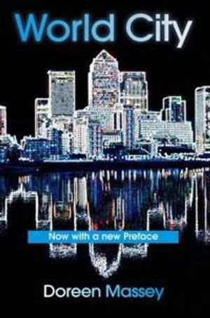 World City; Doreen Massey; 2007