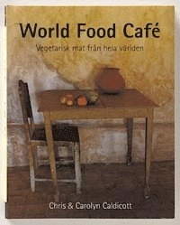 World Food Café; Carolyn Caldicott, Chris Caldicott; 2000