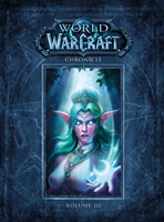 World of Warcraft Chronicle Volume 3; Chris Metzen; 2018