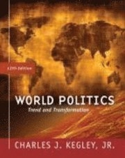 World politics : trend and transformation; Charles W. Kegley; 2009