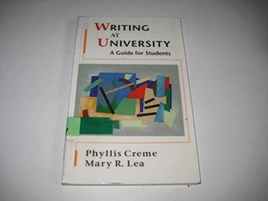 Writing at university : a guide for students; Phyllis Creme; 1997
