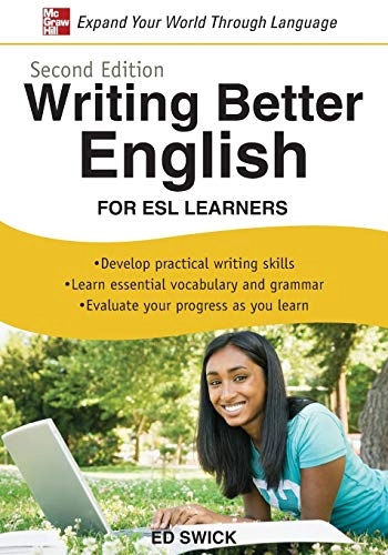 Writing Better English for ESL Learners; Ed Swick; 2009