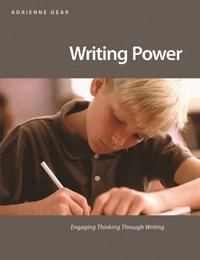Writing Power: Engage Thinking Through Writing