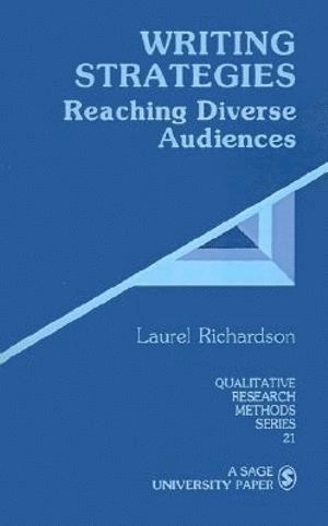 Writing strategies : reaching diverse audiences; Laurel Richardson; 1990