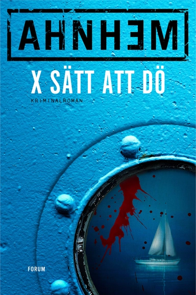 X sätt att dö; Stefan Ahnhem; 2019