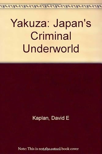 Yakuza : Japan's criminal underworld; David E. Kaplan, Alec Dubro; 2003