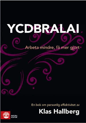 YCDBRALAI : you can´t do business running around like an idiot; Klas Hallberg; 2009