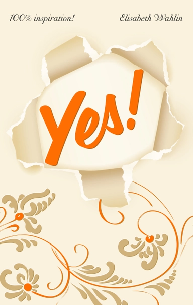 YES! 100% inspiration; Elisabeth Wahlin; 2015