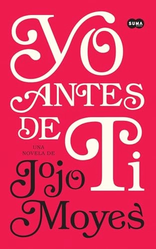 Yo antes de ti; Jojo Moyes; 2014