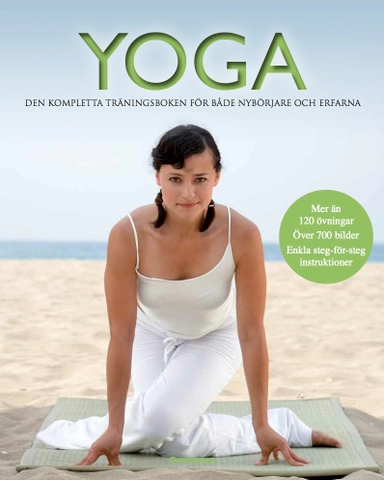 Yoga : den kompletta träningsboken för både nybörjare och erfarna; Inge Schöps; 2013