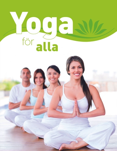 Yoga för alla. Den stora grundboken : med över 65 yogaövningar