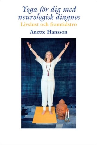Yoga för dig med neurologisk diagnos : livslust och framtidstro