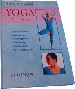 Yoga för nybörjare; Mark Ansari, Liz Lark; 2002