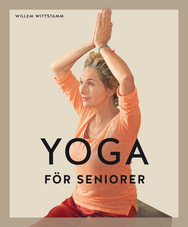Yoga för seniorer; Willem Wittstamm; 2019