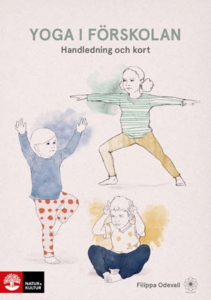 Yoga i förskolan; Filippa Odevall; 2015
