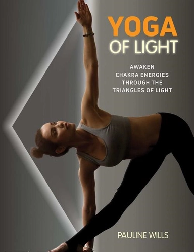 Yoga Of Light; Pauline Wills; 2019