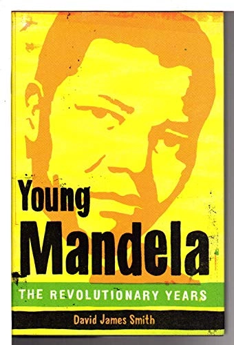 Young Mandela; David James Smith; 2010