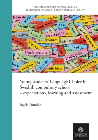 Young students’ Language Choice in Swedish compulsory school – expectations, learning and assessment; Ingela Finndahl; 2023