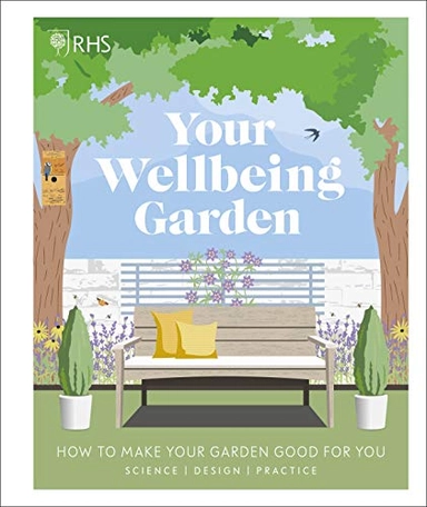 Your wellbeing garden : how to make your garden good for you - science, design, practice; Alastair Griffiths; 2020