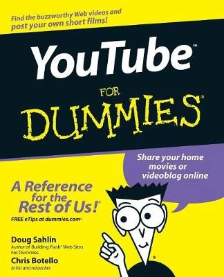 YouTube For Dummies; Doug Sahlin; 2007