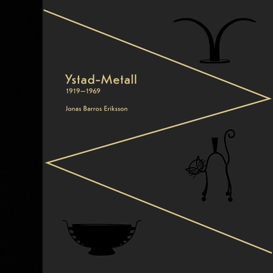 Ystad-Metall 1919-1969; Jonas Barros Eriksson; 2020