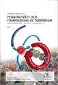Ytterligare åtgärder mot penningtvätt och finansiering av terrorism. SOU 2016:8. Fjärde penningtvättsdirektivet - samordning - ny penningtvättslag m.m. Del 1 ; del 2. : Betänkande från 2015-års penningtvättsutredning; Finansdepartementet; 2016