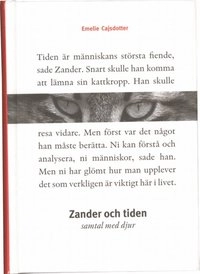 Zander och tiden : samtal med djur; Emelie Cajsdotter; 2002