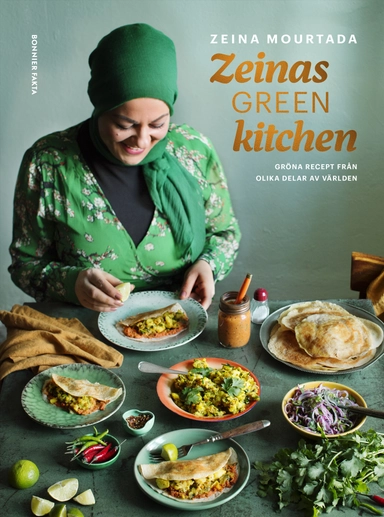 Zeinas green kitchen : gröna recept från olika delar av världen; Zeina Mourtada; 2019