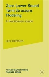 Zero Lower Bound Term Structure Modeling; L Krippner; 2015
