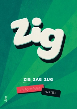 Zig Zag Zug - Zig läsförståelse åk 4-6; 2018