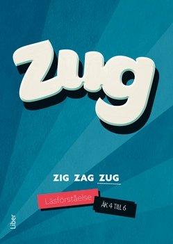 Zig Zag Zug - Zug läsförståelse åk 4-6; 2018